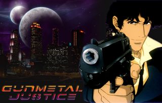 Gunmetal Justice Cowboy Bebop